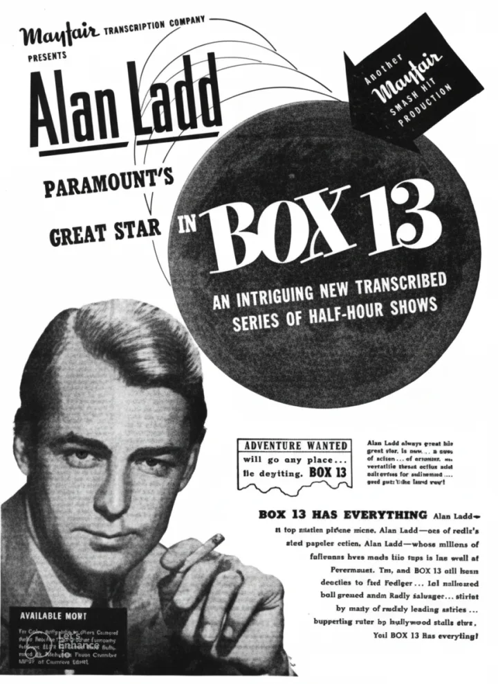 A 1948 trade-press advertisement for Box 13, the syndicated radio mystery starring Alan Ladd as Dan Holiday.